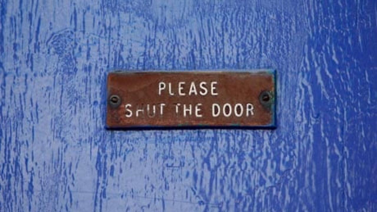 shut  the door